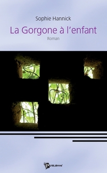Paperback La Gorgone à l'enfant [French] Book