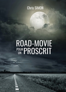 Paperback Road-Movie Pour Un Proscrit [French] Book