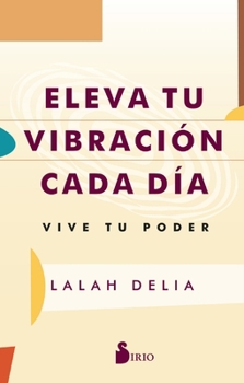 Paperback Eleva Tu Vibración Cada Día [Spanish] Book