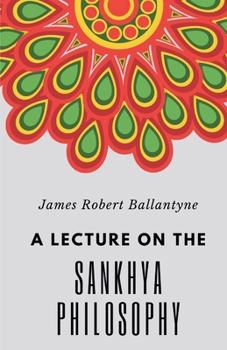 Paperback A Lecture on the Sankhya Philosophy Book