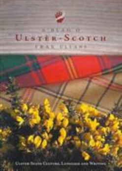A Blad O Ulster-Scotch Frae Ullans: Ulster Scots Culture, Language, and Literature