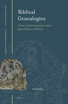 Hardcover Biblical Genealogies: A Form-Critical Analysis, with a Special Focus on Women Book