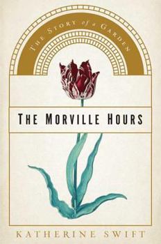 Hardcover The Morville Hours: The Story of a Garden Book