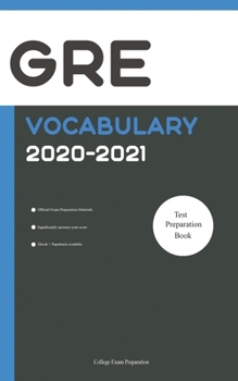Paperback GRE Official Vocabulary 2020-2021: All Words You Should Know for GRE Writing/Essay Part. GRE Study Book 2020 Book