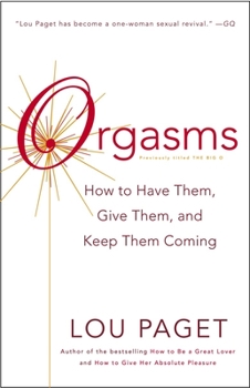 Paperback Orgasms: How to Have Them, Give Them, and Keep Them Coming Book