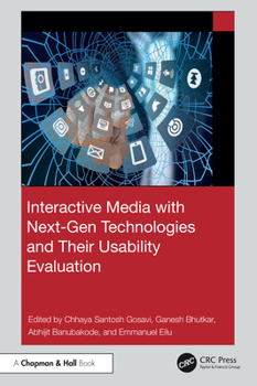 Hardcover Interactive Media with Next-Gen Technologies and Their Usability Evaluation Book