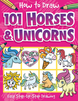 Paperback How to Draw 101 Horses and Unicorns Book