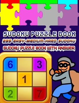 Paperback Sudoku Puzzle Book 235 Easy-Medium-Hard Sudoku Sudoku Puzzle Book With Answer: Sudoku Puzzle Book [Large Print] Book