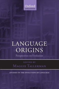 Language Origins: Perspectives on Evolution - Book  of the Oxford Studies in the Evolution of Language