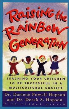 Paperback Raising the Rainbow Generation: Teaching Your Children to Be Successful in a Multicultural Society Book