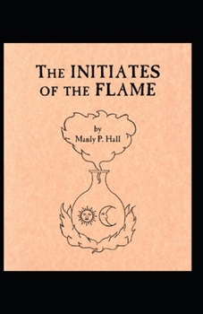 Paperback The initiates of the flame: (Illustrated Edition) Book