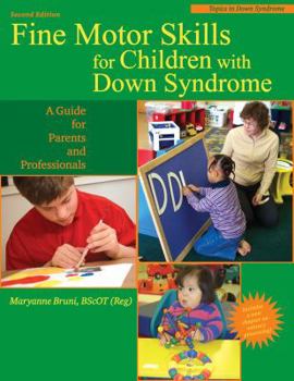 Paperback Fine Motor Skills for Children with Down Syndrome: A Guide for Parents and Professional Book