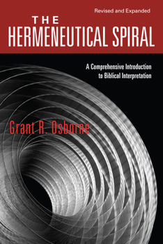 Paperback The Hermeneutical Spiral: A Comprehensive Introduction to Biblical Interpretation Book