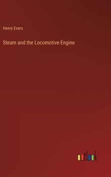 Hardcover Steam and the Locomotive Engine Book
