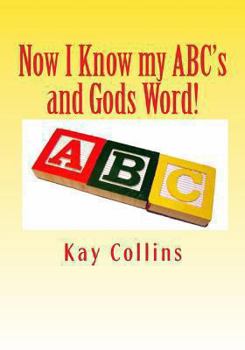 Paperback Now I Know my ABC's and Gods Word!: References from the King James Bible Book