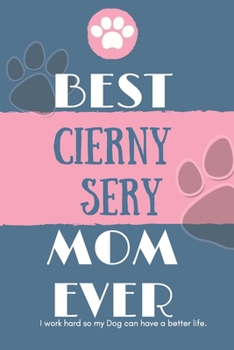 Paperback Best Cierny Sery Mom Ever Notebook Gift: Lined Notebook / Journal Gift, 120 Pages, 6x9, Soft Cover, Matte Finish Book