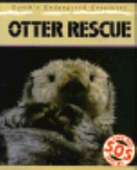 Otter Rescue - Book  of the Save Our Species Series