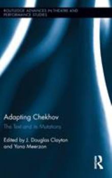 Hardcover Adapting Chekhov: The Text and Its Mutations Book