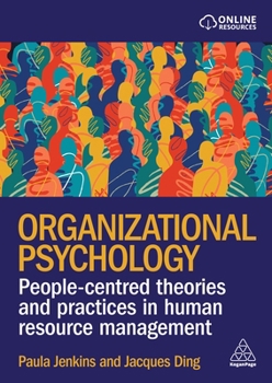 Hardcover Organizational Psychology: People-Centred Theories and Practices in Human Resource Management Book