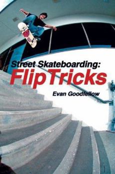 Paperback Street Skateboarding: Flip Tricks Book