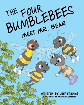 Paperback The Four Bumblebees Meet Mr. Bear Book