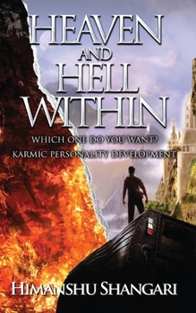 Paperback Heaven and Hell Within: Which one do you Want? Book