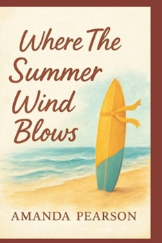 Where The Summer Wind Blows (The Seasons Of Us)