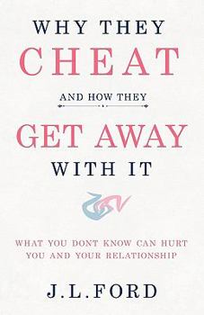 Paperback Why They Cheat and How They Get Away with It Book