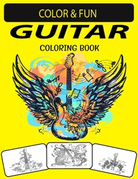 Paperback Guitar Coloring Book: Mind-Blowing, Wonderful, Fantastic Stress Relieving Unique Edition Guitar Adults Relaxation Coloring Book