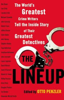 Hardcover The Lineup: The World's Greatest Crime Writers Tell the Inside Story of Their Greatest Detectives Book