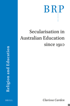 Paperback Secularisation in Australian Education Since 1910 Book