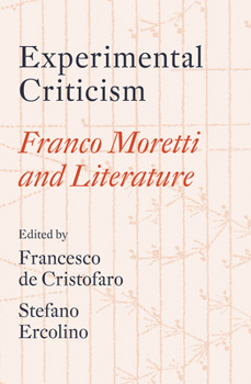 Paperback Experimental Criticism: Franco Moretti and Literature Book