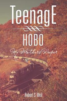 Paperback Teenage Hobo: My Brothers Keeper Book