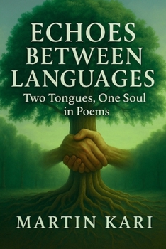 Paperback Echoes Between Languages: Two Tongues, One Soul in Poems Book