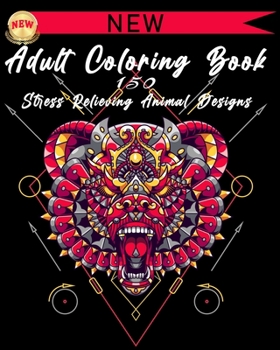 Paperback Adult Coloring Book: 150 Stress Relieving Animal Designs Book