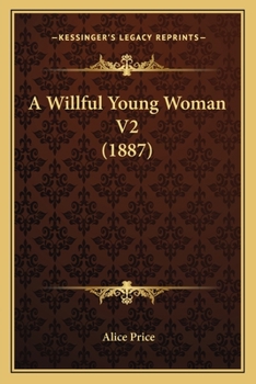 Paperback A Willful Young Woman V2 (1887) Book