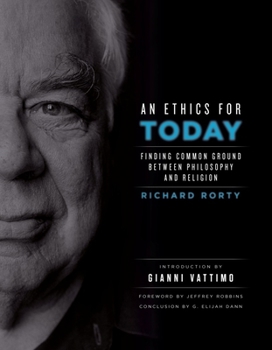 Hardcover An Ethics for Today: Finding Common Ground Between Philosophy and Religion Book