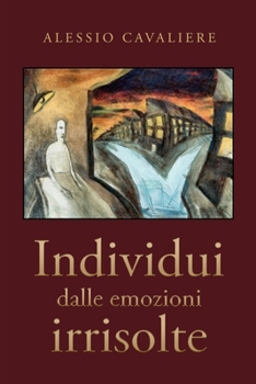 Paperback Individui dalle emozioni irrisolte [Italian] Book