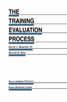 Hardcover The Training Evaluation Process: A Practical Approach to Evaluating Corporate Training Programs Book