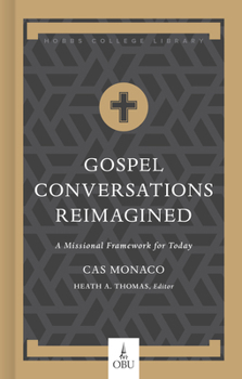 Hardcover Gospel Conversations Reimagined: A Missional Framework for Today Book