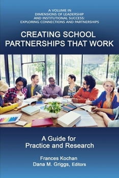 Creating School Partnerships That Work : A Guide for Practice and Research