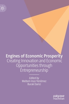 Engines of Economic Prosperity: Creating Innovation and Economic Opportunities Through Entrepreneurship