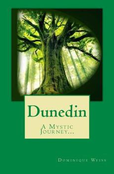 Paperback Dunedin: A Mystic Journey... Book