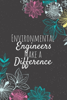 Paperback Environmental Engineers Make A Difference: Blank Lined Journal Notebook, Environmental Engineer Gifts, Engineers Appreciation Gifts, Gifts for Enginee Book