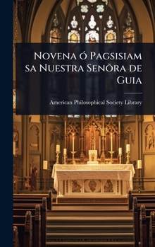 Novena Ã3 Pagsisiam sa Nuestra Senõra de Guia