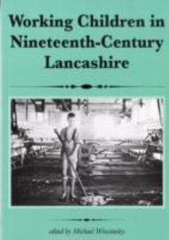 Paperback Working Children in 19th Century Lancashire Book