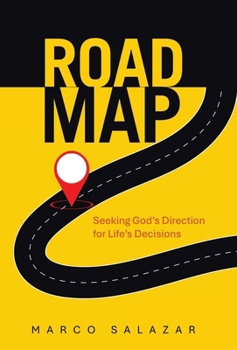 Hardcover Road Map: Seeking God's Direction for Life's Decisions Book