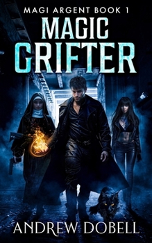 Paperback Magic Grifter: An Urban Fantasy Thriller Book