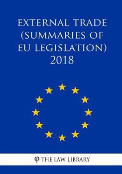 Paperback External trade (Summaries of EU Legislation) 2018 Book