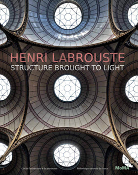Hardcover Henri Labrouste: Structure Brought to Light Book